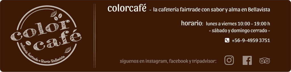 horario:   lunes a viernes 10:00 - 19:00 h - sbado y domingo cerrado -     +56-9-4959 3751 sguenos en instagram, facebook y tripadvisor: colorcaf  -  la cafetera fairtrade con sabor y alma en Bellavista
